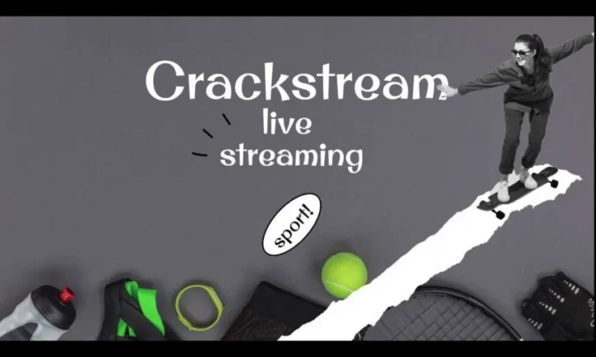 Crackstreams