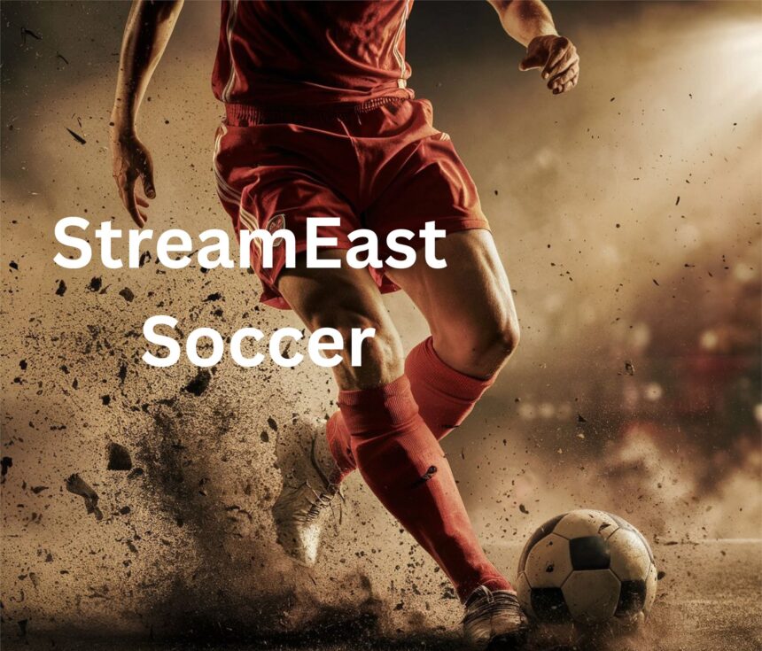 Streameast Soccer